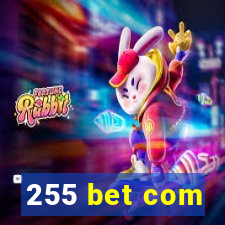 255 bet com